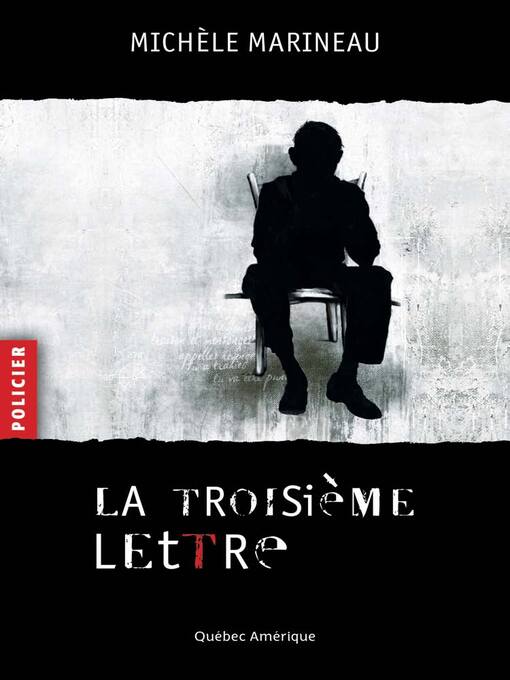 Title details for La Troisième Lettre by Michèle Marineau - Available